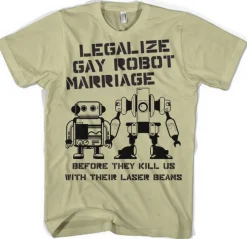 Legalize Gay Robot Marriage T-Shirt