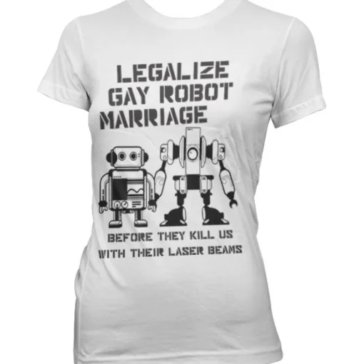 Legalize Gay Robot Marriage Girly Tee