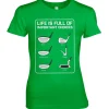 Life Is Full Of Important Choices Girly Tee