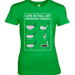 Life Is Full Of Important Choices Girly Tee