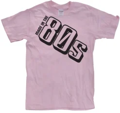 Made In The 80s T-Shirt