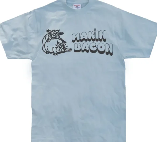 Maki´n Bacon T-Shirt