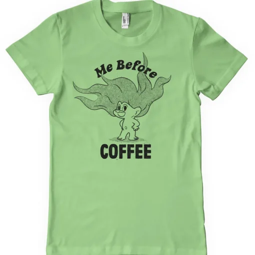 Me Before Coffee T-Shirt