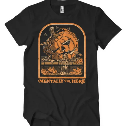 Mentally I'm Here T-Shirt