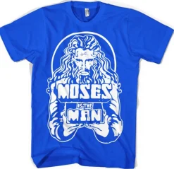 Moses Is The Man T-Shirt