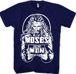Moses Is The Man T-Shirt