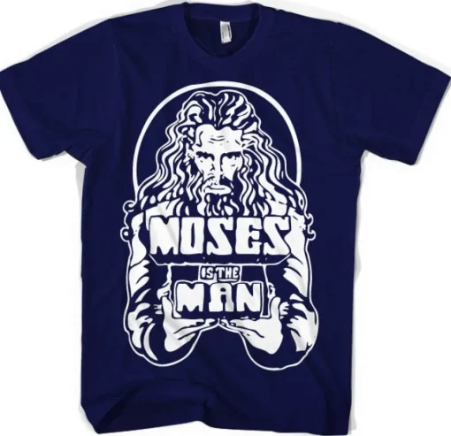 Moses Is The Man T-Shirt