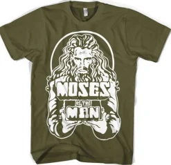 Moses Is The Man T-Shirt