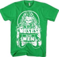 Moses Is The Man T-Shirt