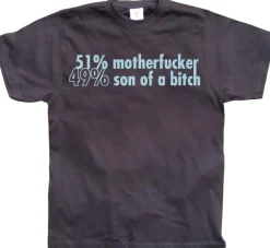 51 Motherfucker / 49% Son Of A Bitch T-Shirt