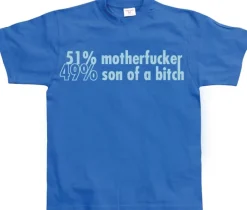 51 Motherfucker / 49% Son Of A Bitch T-Shirt