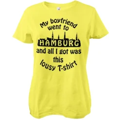 My Boyfriend Went To Hamburg Girly Tee