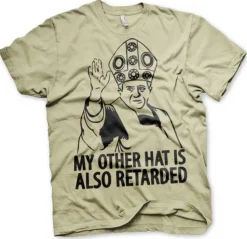 My Other Hat Is Also Retarded T-Shirt
