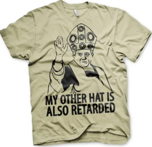 My Other Hat Is Also Retarded T-Shirt