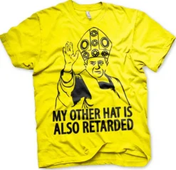 My Other Hat Is Also Retarded T-Shirt