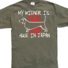 My Wiener Is Huge In Japan! T-Shirt