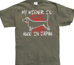 My Wiener Is Huge In Japan! T-Shirt