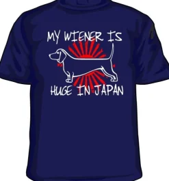My Wiener Is Huge In Japan! T-Shirt