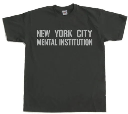 New York City Mental Institution T-Shirt