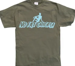 No Fat Chicks T-Shirt