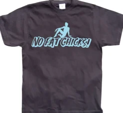 No Fat Chicks T-Shirt