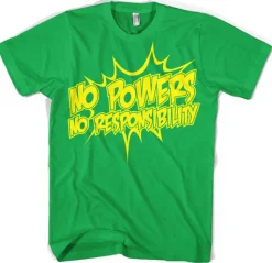 No Powers - No Responsibility T-Shirt