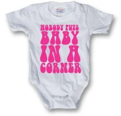 Nobodys Puts Baby In A Corner Body
