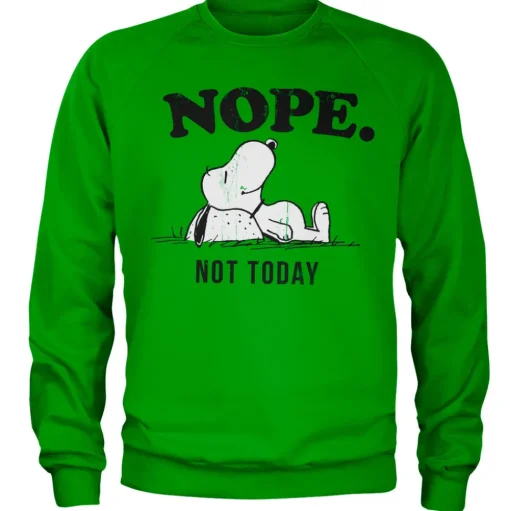 Nope. Not Today Sweatshirt