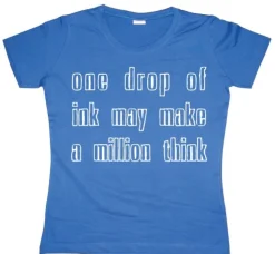One Drop Of Ink... Girly T-shirt