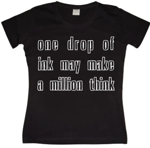 One Drop Of Ink... Girly T-shirt