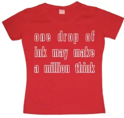 One Drop Of Ink... Girly T-shirt