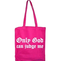 Only God Can Judge Me Tote Bag