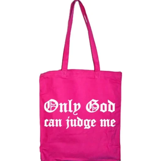 Only God Can Judge Me Tote Bag