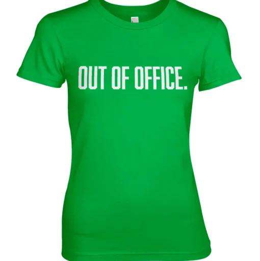 OUT OF OFFICE Girly Tee