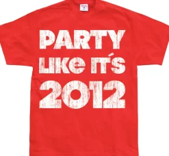 Party Like ItÂ´s 2012 T-Shirt