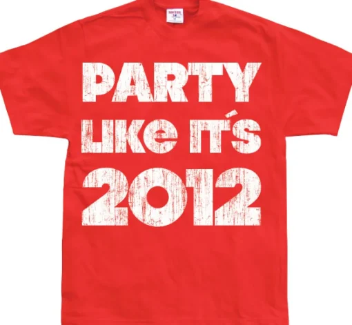 Party Like ItÂ´s 2012 T-Shirt
