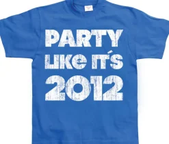 Party Like ItÂ´s 2012 T-Shirt