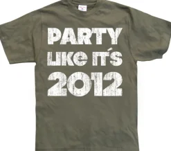 Party Like ItÂ´s 2012 T-Shirt