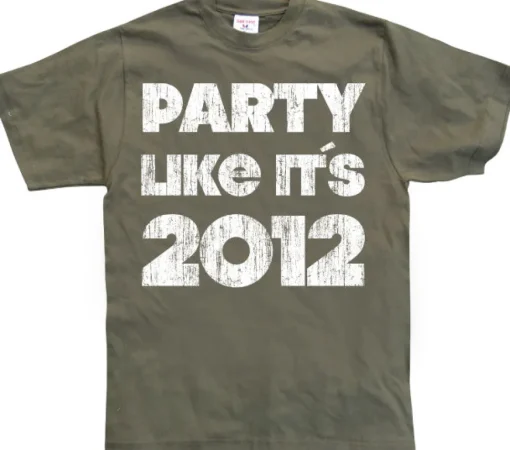 Party Like ItÂ´s 2012 T-Shirt