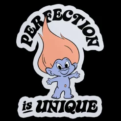 Perfection Is Unique Sticker