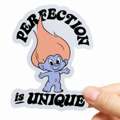 Perfection Is Unique Sticker