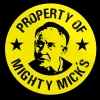 Property Of Mighty Mick's Sticker