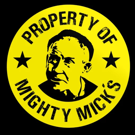 Property Of Mighty Mick's Sticker
