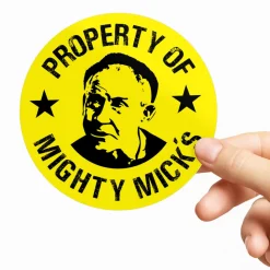 Property Of Mighty Mick's Sticker
