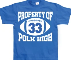 Property Of Polk High 33 T-Shirt