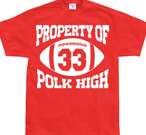 Property Of Polk High 33 T-Shirt
