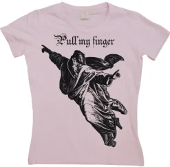 Pull My Finger Girly T-shirt