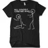 Pull Yourself Together Man T-Shirt