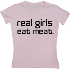 Real Girls Eat Meat Girly T-shirt