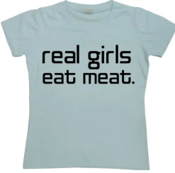 Real Girls Eat Meat Girly T-shirt
